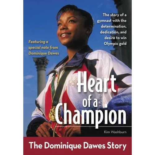 The Heart of a Champion: The Dominique Dawes Story - Paperback