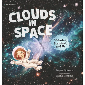 Clouds in Space: Nebulae, Stardust, and Us - Hardcover