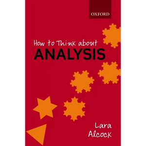 How to Think about Analysis - Paperback