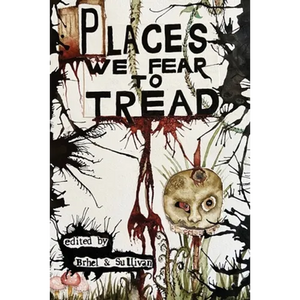 Places We Fear To Tread - Paperback