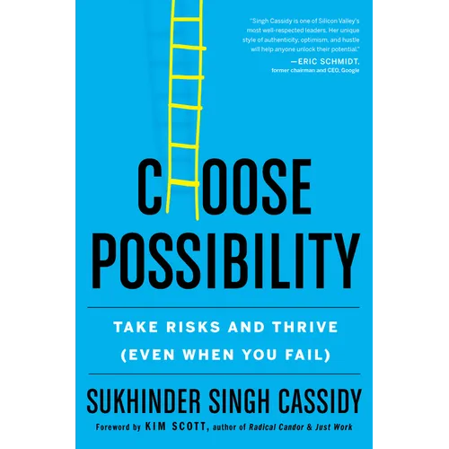 Choose Possibility: Take Risks and Thrive (Even When You Fail) - Paperback