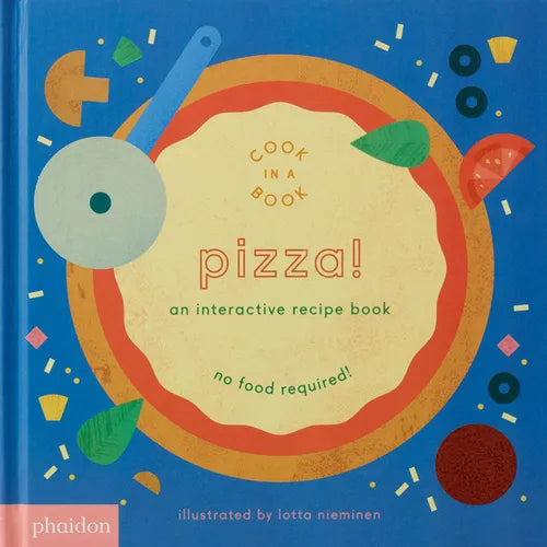 Pizza!: An Interactive Recipe Book - Board Book
