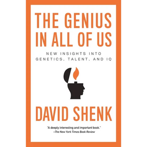 The Genius in All of Us: New Insights into Genetics, Talent, and IQ - Paperback