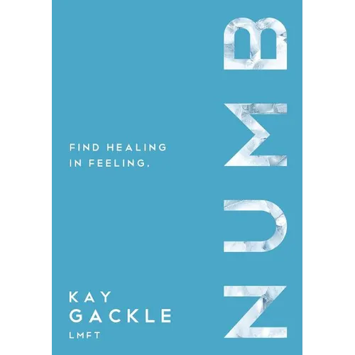 A Numb: Find Healing in Feeling - Paperback