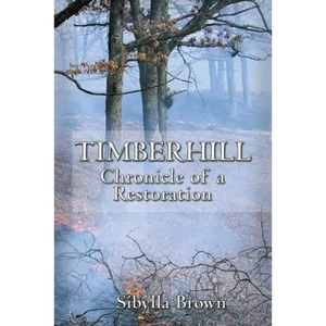 Timberhill: Chronicle of A Restoration - Paperback