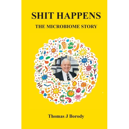 Shit Happens: The Microbiome Story - Paperback