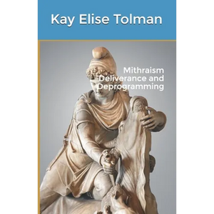 Mithraism Deliverance and Deprogramming - Paperback