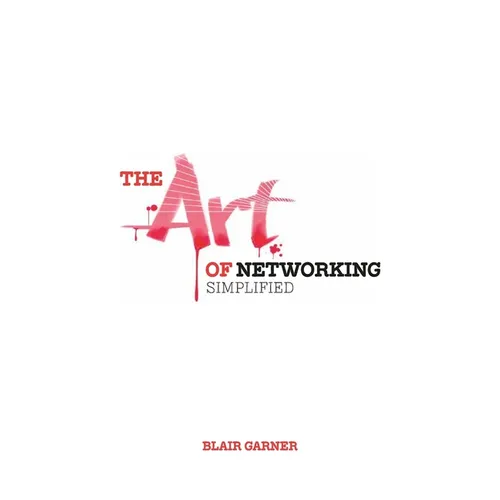 The Art of Networking, Simplified - Hardcover
