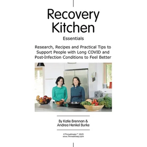 Recovery Kitchen Essentials: Research, Recipes and Practical Tips to Support People with Long COVID and Post-Infection Conditions to Feel Better - Paperback