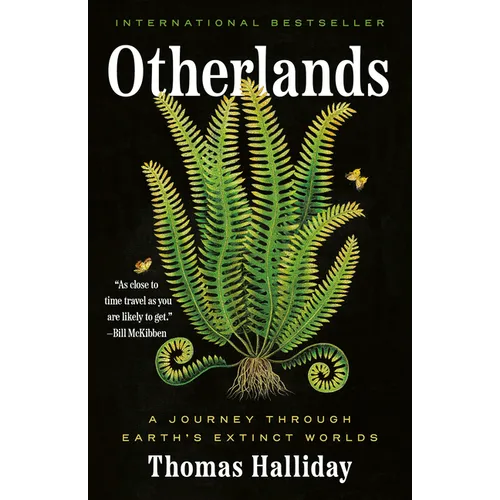 Otherlands: A Journey Through Earth's Extinct Worlds - Paperback