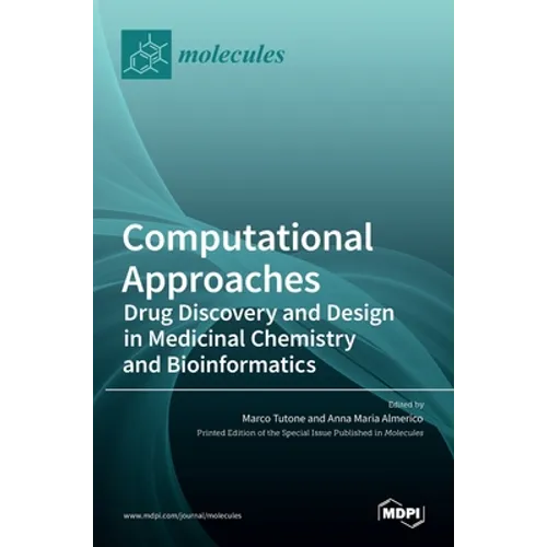Computational Approaches: Drug Discovery and Design in Medicinal Chemistry and Bioinformatics - Hardcover