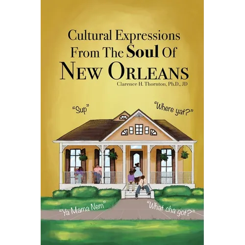 Cultural Expressions From The Soul Of New Orleans - Paperback