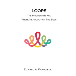 Loops: The Philosophy and Phenomenology of the Self - Paperback