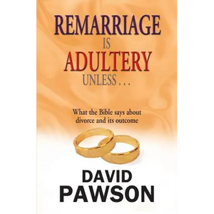 Remarriage Is Adultery Unless... - Paperback