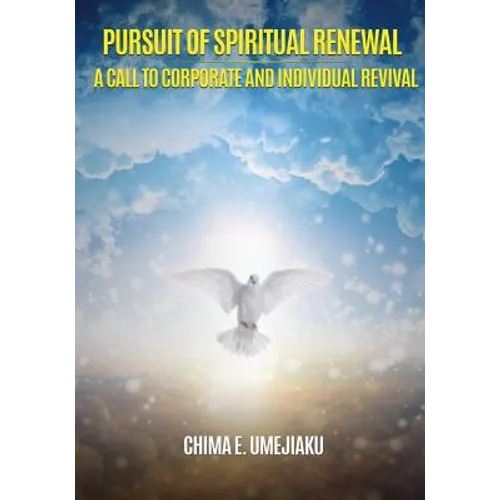 Pursuit of Spiritual Renewal: A Call to Corporate and Individual Revival - Paperback