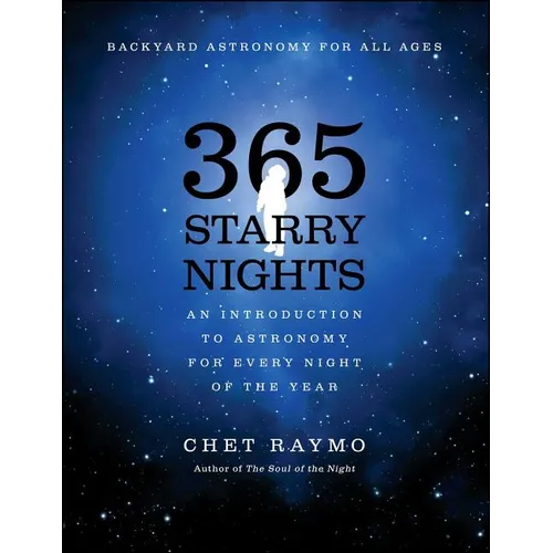 365 Starry Nights: An Introduction to Astronomy for Every Night of the Year - Paperback
