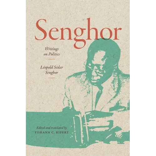 Senghor: Writings on Politics - Paperback