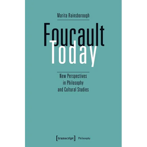 Foucault Today: New Perspectives in Philosophy and Cultural Studies - Paperback
