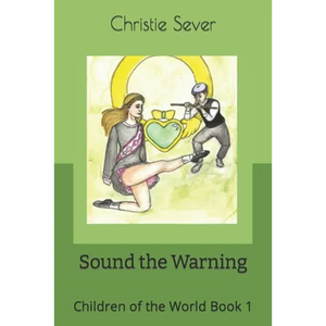Sound the Warning: Children of the World Book 1 - Paperback