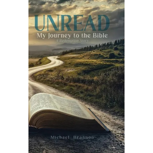 Unread: My Journey to the Bible: A Redemption Story - Hardcover