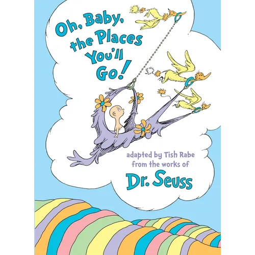 Oh, Baby, the Places You'll Go! - Hardcover