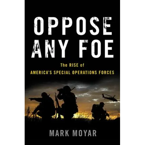Oppose Any Foe - Hardcover
