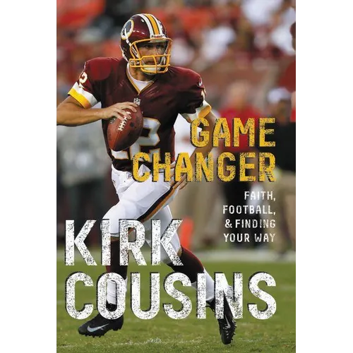 The Game Changer: Faith, Football, & Finding Your Way - Paperback