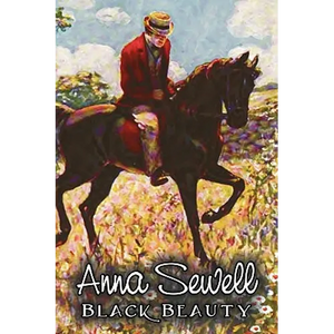 Black Beauty by Anna Sewell, Fiction, Animals, Horses, Girls & Women - Hardcover