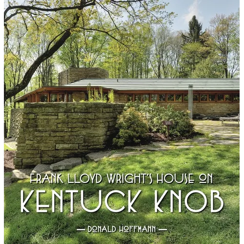 Frank Lloyd Wrights House on Kentuck Knob - Hardcover