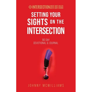 Setting Your Sights on the Intersection: 90-Day Devotional & Journal - Paperback