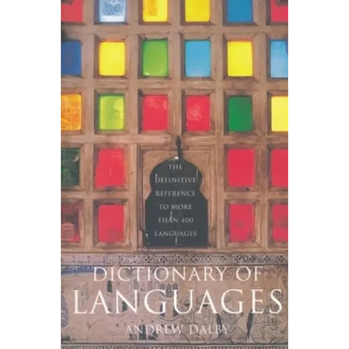 Dictionary of Languages: The Definitive Reference to More Than 400 Languages - Paperback