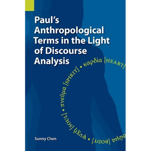 Paul's Anthropological Terms in the Light of Discourse Analysis - Paperback