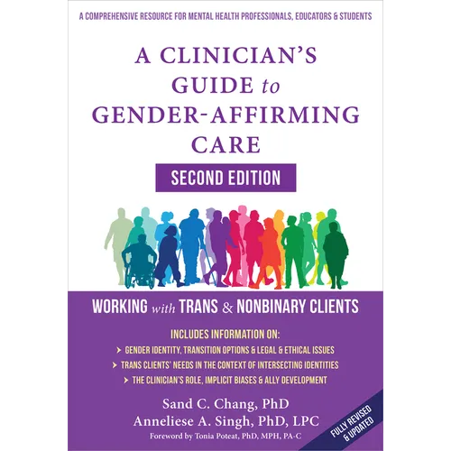 A Clinician's Guide to Gender-Affirming Care: Working with Trans and Nonbinary Clients - Paperback