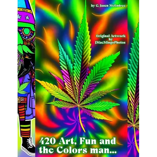 420 Art, Fun and the Colors Man....: Coloring for Grown-Ups - Paperback