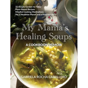 My Mama's Healing Soups - Hardcover