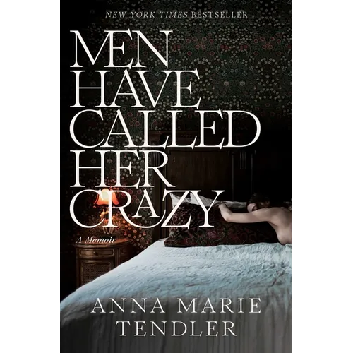 Men Have Called Her Crazy: A Memoir - Paperback