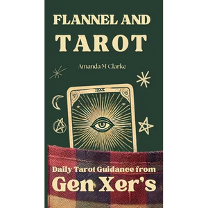 Flannel and Tarot: Daily Tarot Guidance from Gen Xer's - Paperback