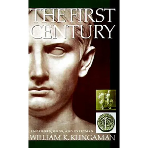 The First Century: Emperors, Gods and Everyman - Paperback