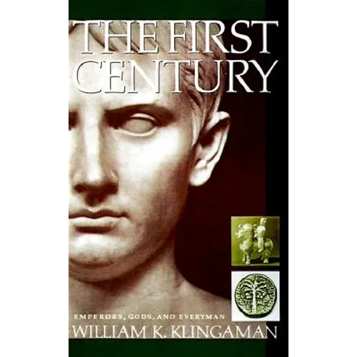 The First Century: Emperors, Gods and Everyman - Paperback