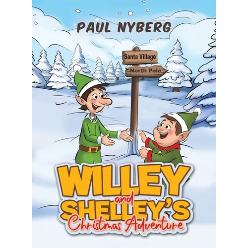 Willey and Shelley's Christmas Adventure - Hardcover