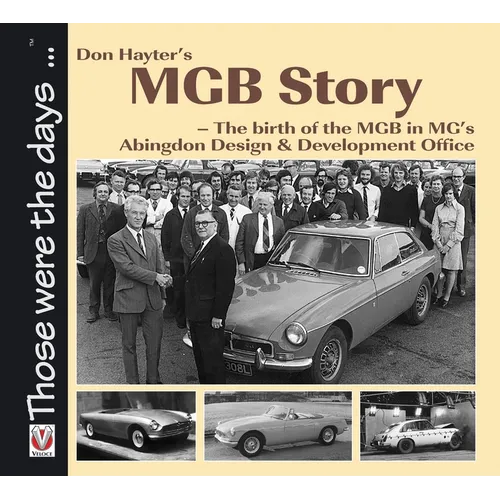 Don Hayter's MGB Story: - The Birth of the MGB in Mg's Abingdon Design & Development Office - Paperback