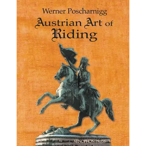 Austrian Art of Riding: Five Centuries - Paperback