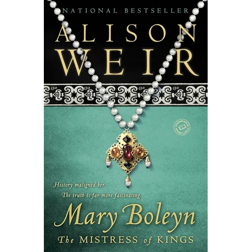 Mary Boleyn: The Mistress of Kings - Paperback