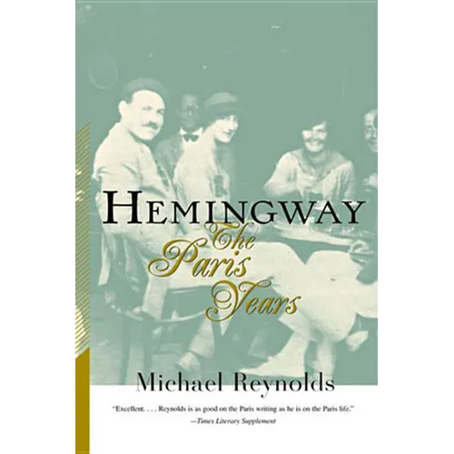 Hemingway: The Paris Years: The Paris Years (Revised) - Paperback