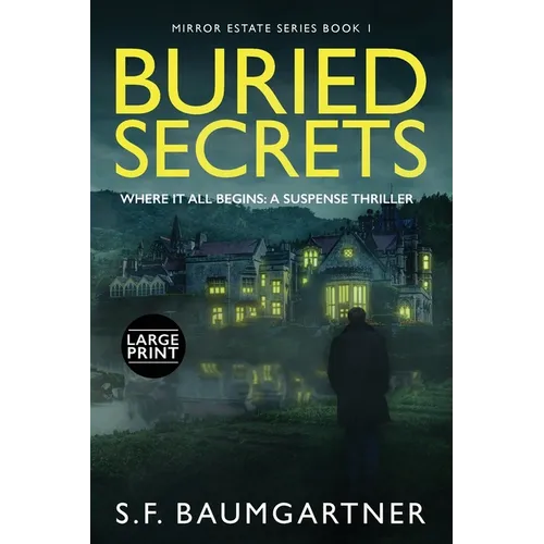 Buried Secrets - Where It All Begins: A Suspense Thriller (Large Print) - Paperback