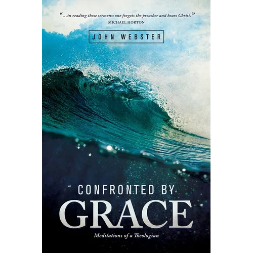 Confronted by Grace: Meditations of a Theologian - Paperback