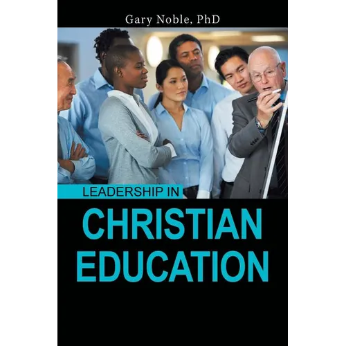 Leadership in Christian Education - Paperback