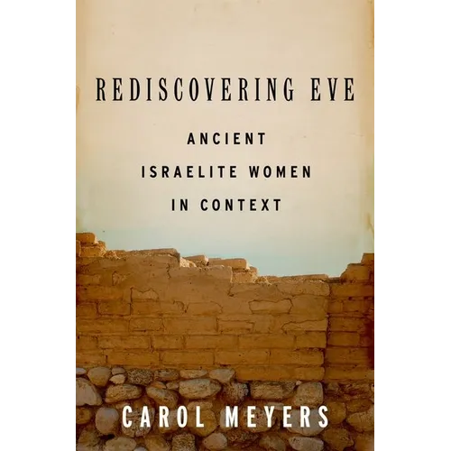 Rediscovering Eve: Ancient Israelite Women in Context - Paperback