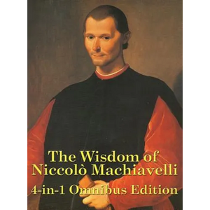 The Wisdom of Niccolo Machiavelli - Hardcover