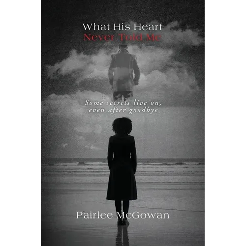 What His Heart Never Told Me - Paperback